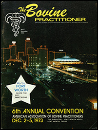 Cover image of the 8th Volume of the Bovine Practitioner: a photo of the downtown Fort Worth area, floodlit for the holiday season with the journal title and AABP logo at the top of the page and convention information at the bottom of the page.